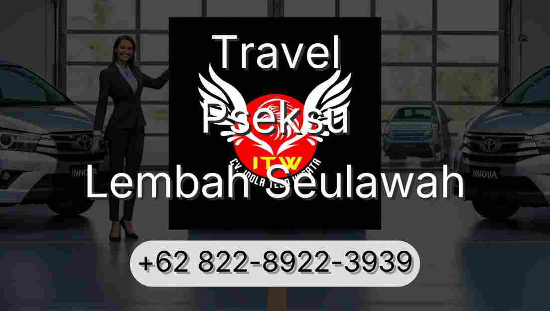 Travel Pseksu Lembah Seulawah