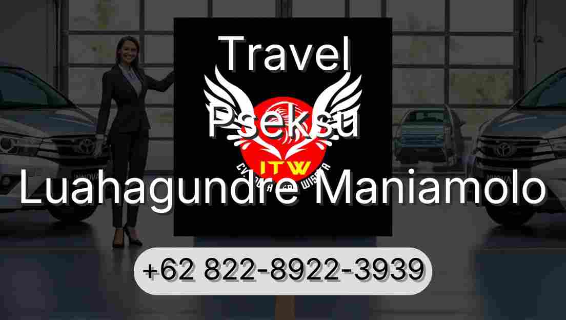 Travel Pseksu Luahagundre Maniamolo