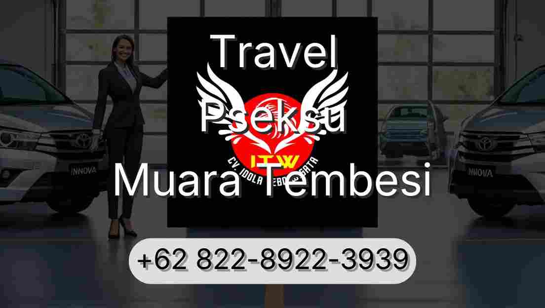 Travel Pseksu Muara Tembesi