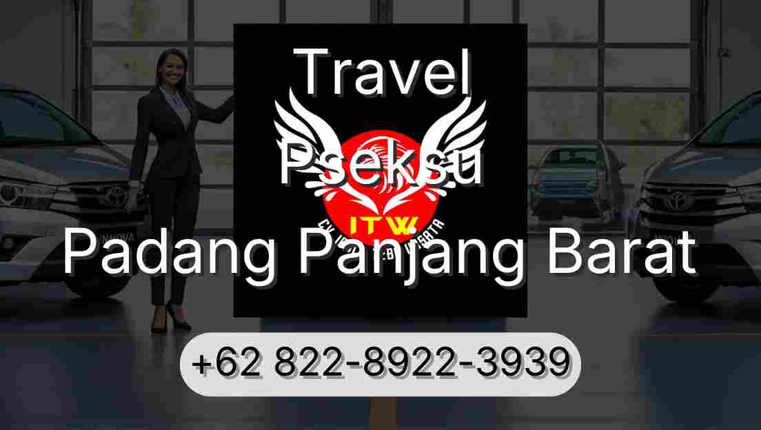 Travel Pseksu Padang Panjang Barat
