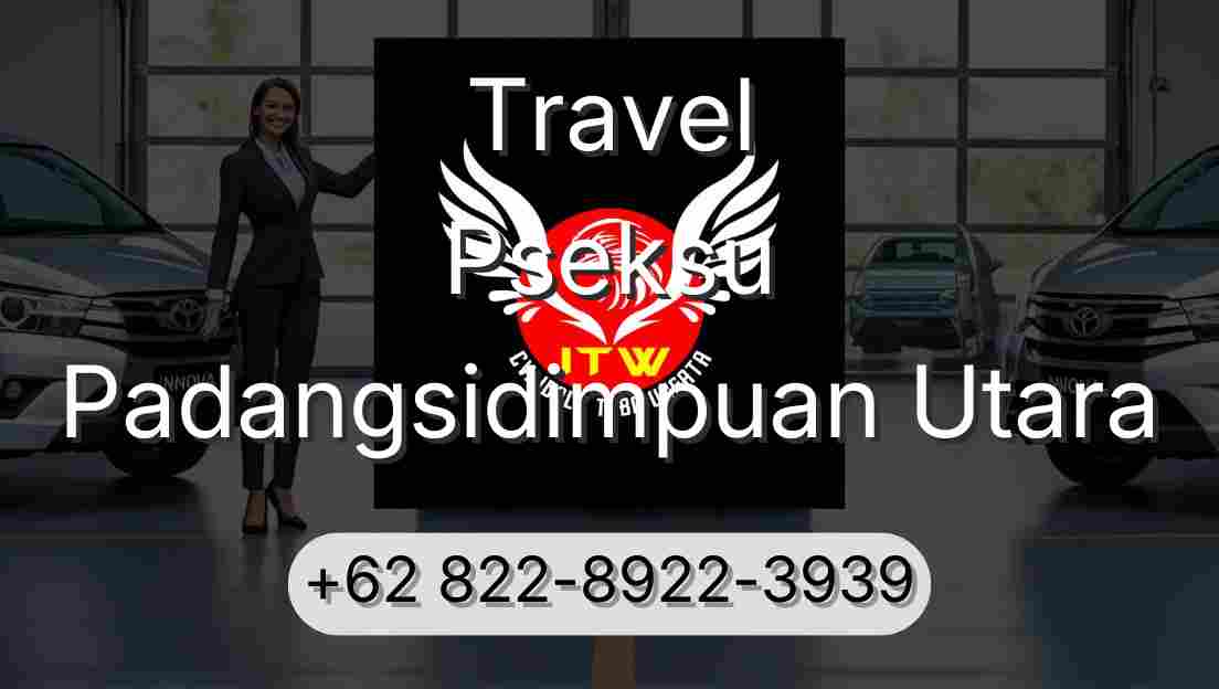 Travel Pseksu Padangsidimpuan Utara