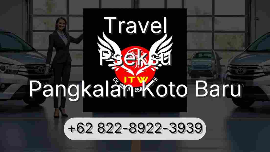 Travel Pseksu Pangkalan Koto Baru