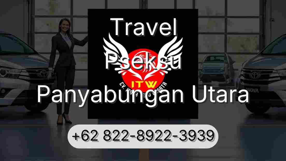 Travel Pseksu Panyabungan Utara
