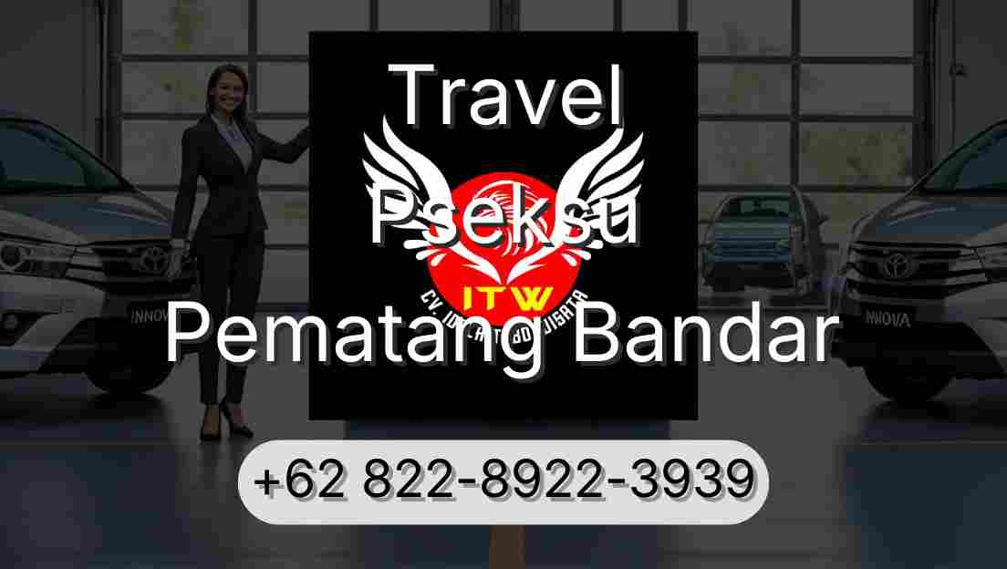 Travel Pseksu Pematang Bandar