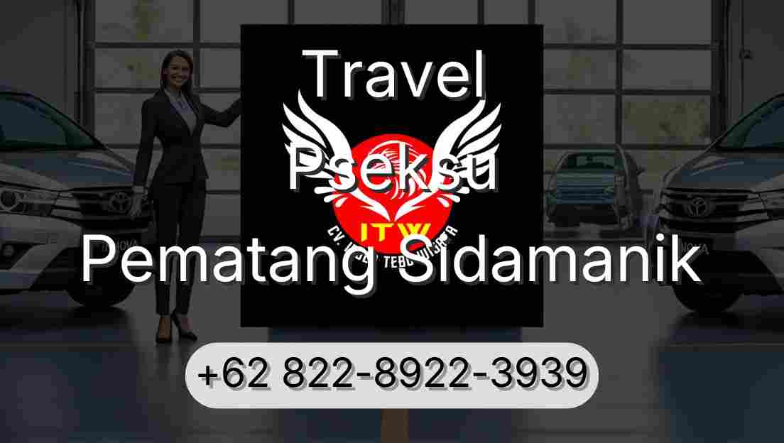 Travel Pseksu Pematang Sidamanik