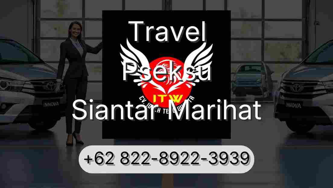 Travel Pseksu Siantar Marihat