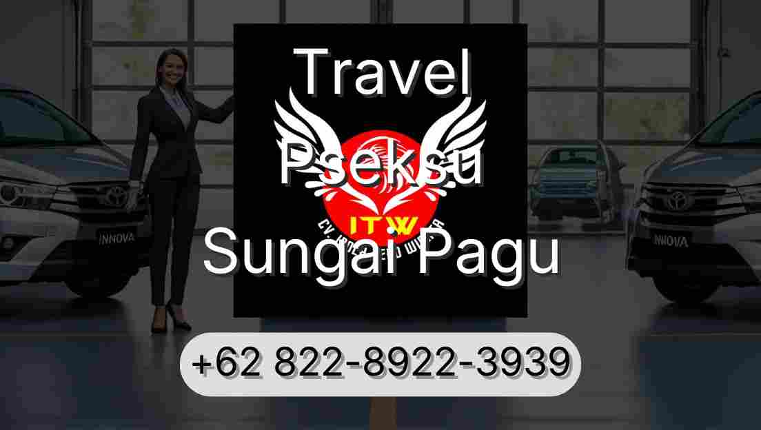 Travel Pseksu Sungai Pagu