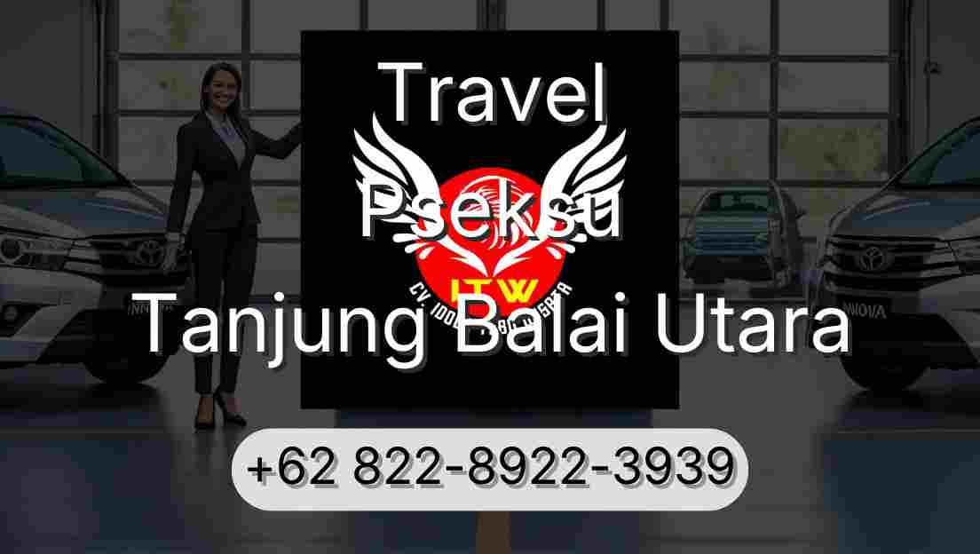Travel Pseksu Tanjung Balai Utara