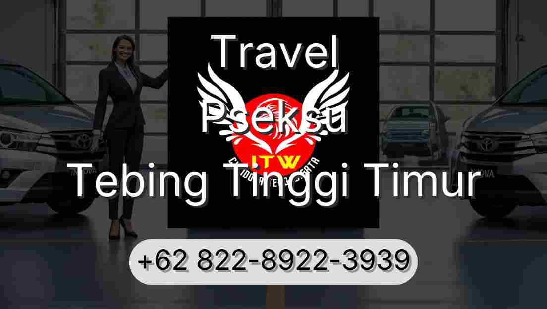 Travel Pseksu Tebing Tinggi Timur