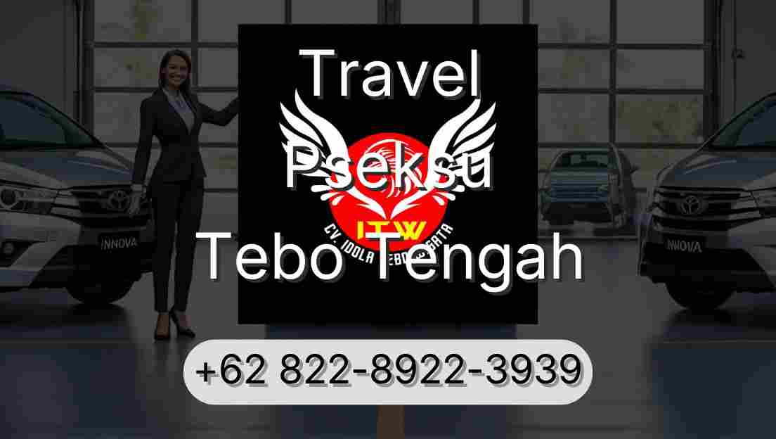 Travel Pseksu Tebo Tengah