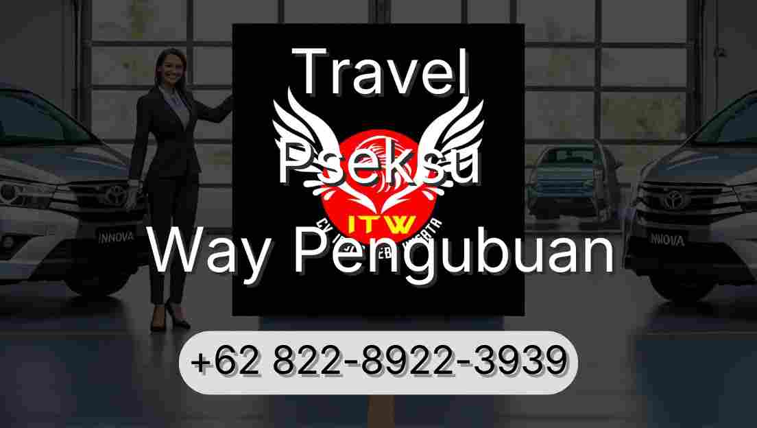 Travel Pseksu Way Pengubuan