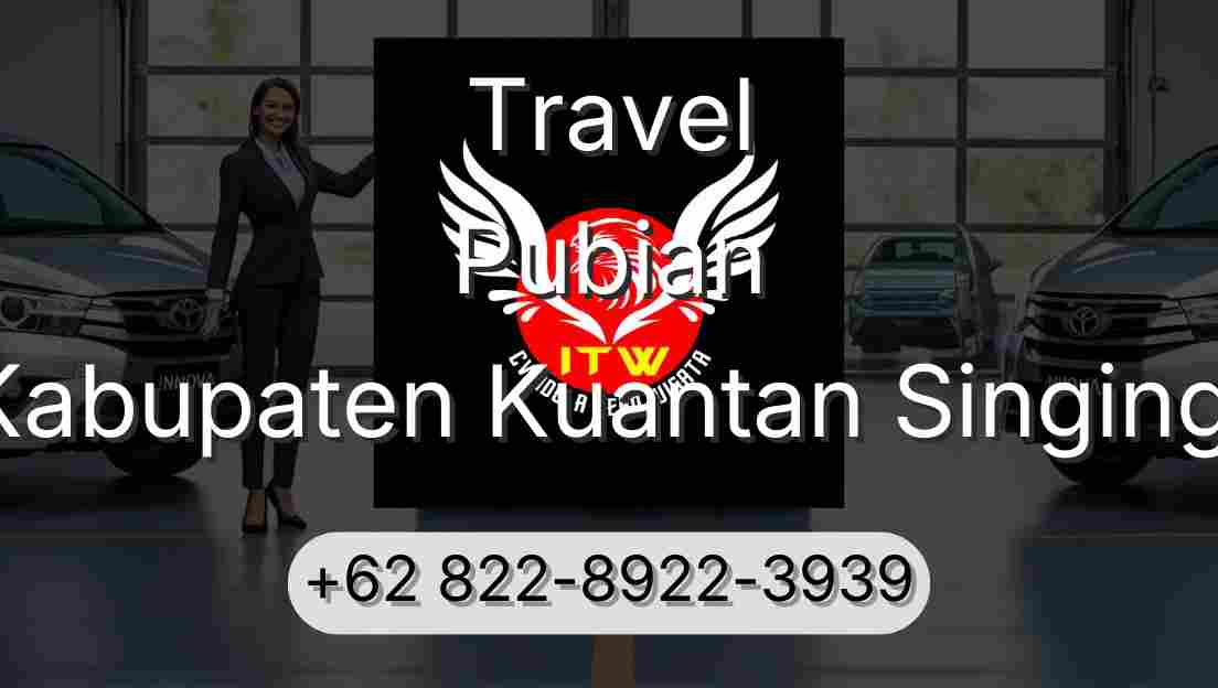 Travel Pubian Kabupaten Kuantan Singingi