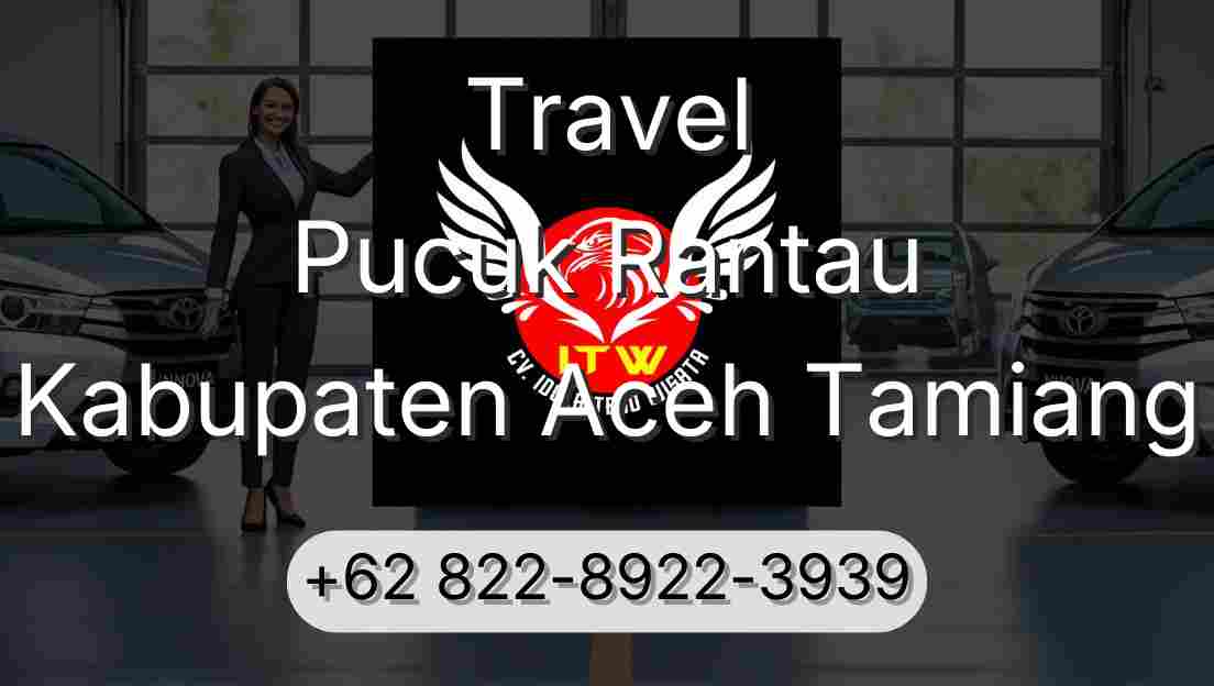 Travel Pucuk Rantau Kabupaten Aceh Tamiang