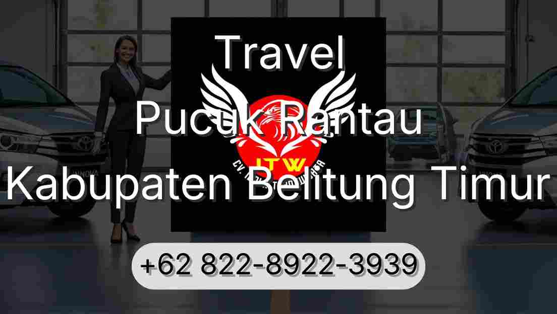 Travel Pucuk Rantau Kabupaten Belitung Timur