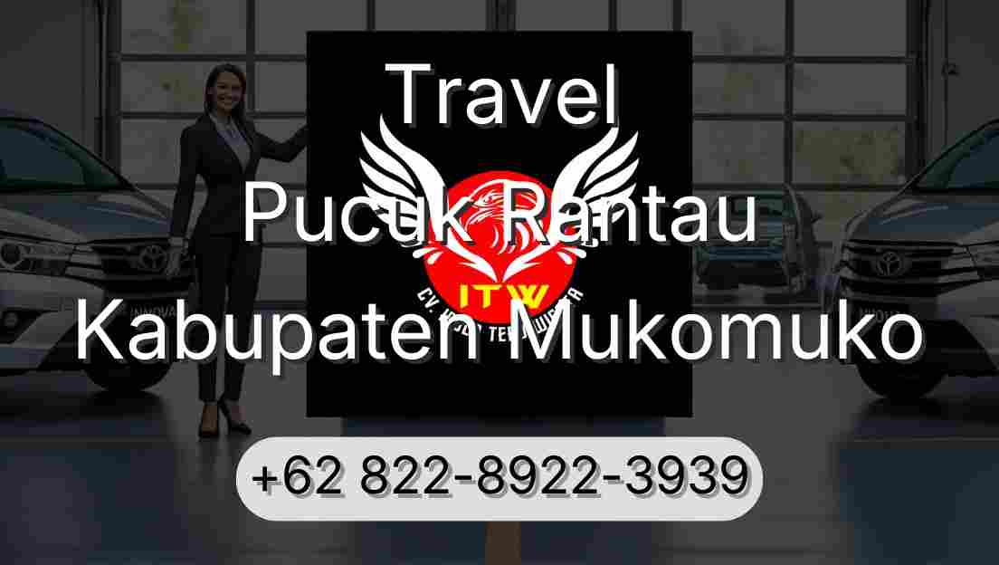 Travel Pucuk Rantau Kabupaten Mukomuko