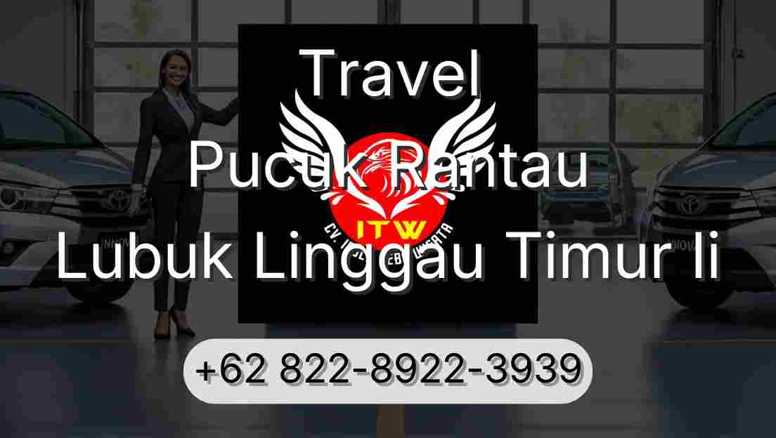 Travel Pucuk Rantau Lubuk Linggau Timur Ii