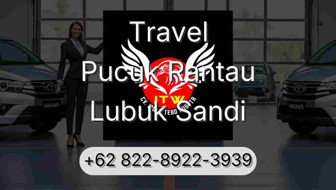 Travel Pucuk Rantau Lubuk Sandi