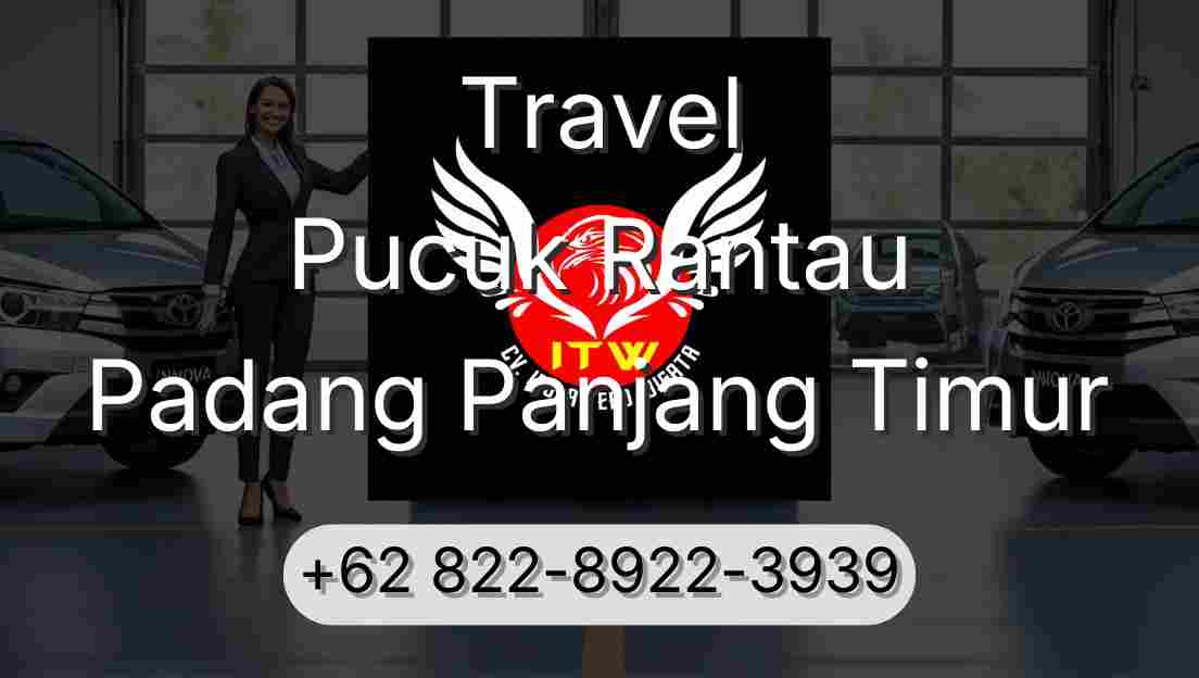 Travel Pucuk Rantau Padang Panjang Timur