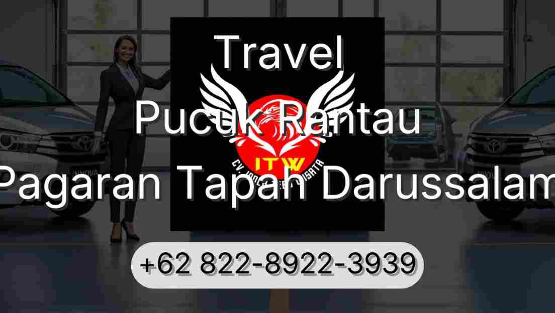 Travel Pucuk Rantau Pagaran Tapah Darussalam