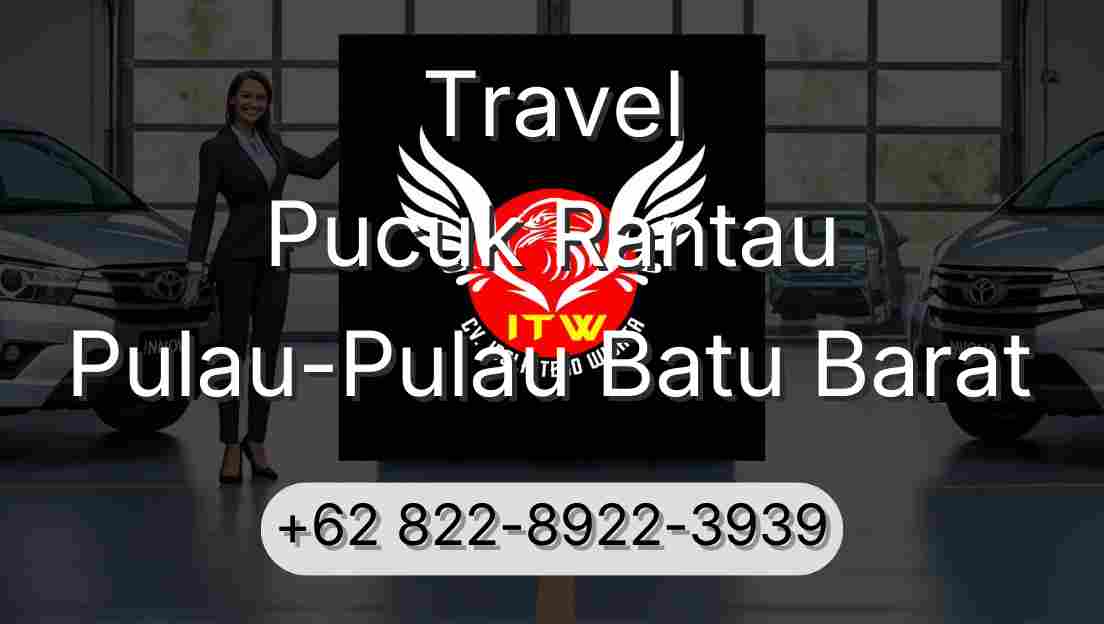 Travel Pucuk Rantau Pulau-Pulau Batu Barat
