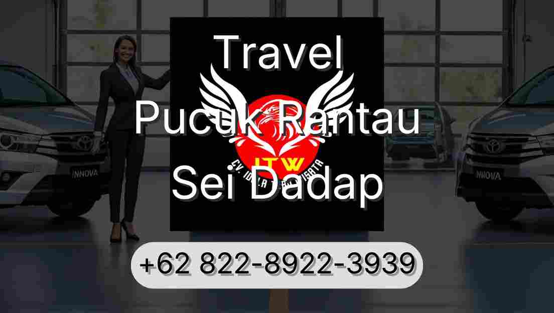 Travel Pucuk Rantau Sei Dadap