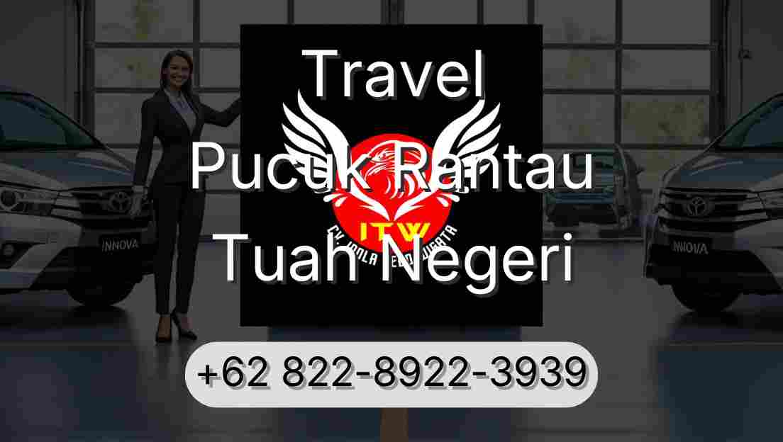 Travel Pucuk Rantau Tuah Negeri