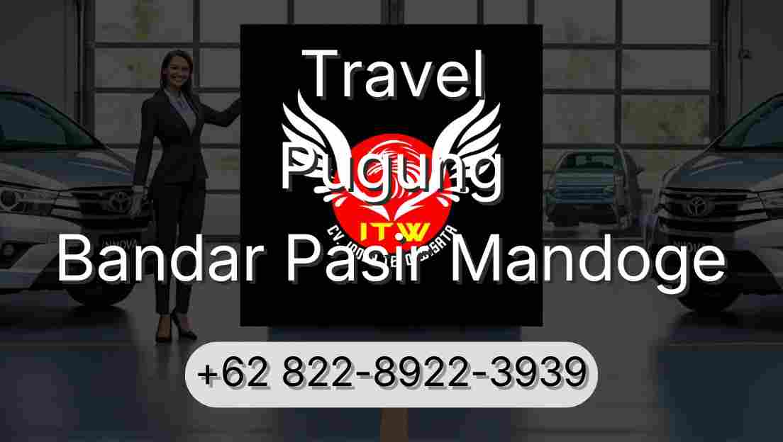Travel Pugung Bandar Pasir Mandoge