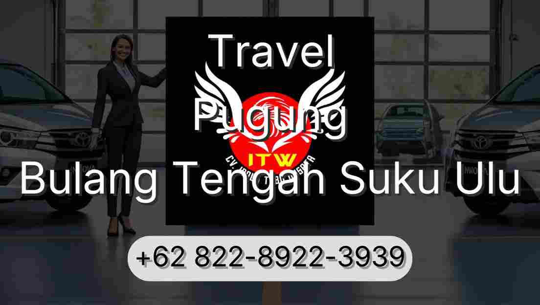 Travel Pugung Bulang Tengah Suku Ulu