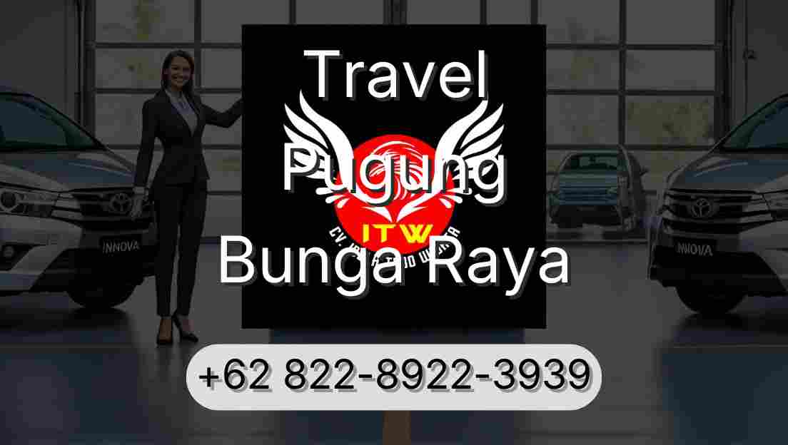 Travel Pugung Bunga Raya