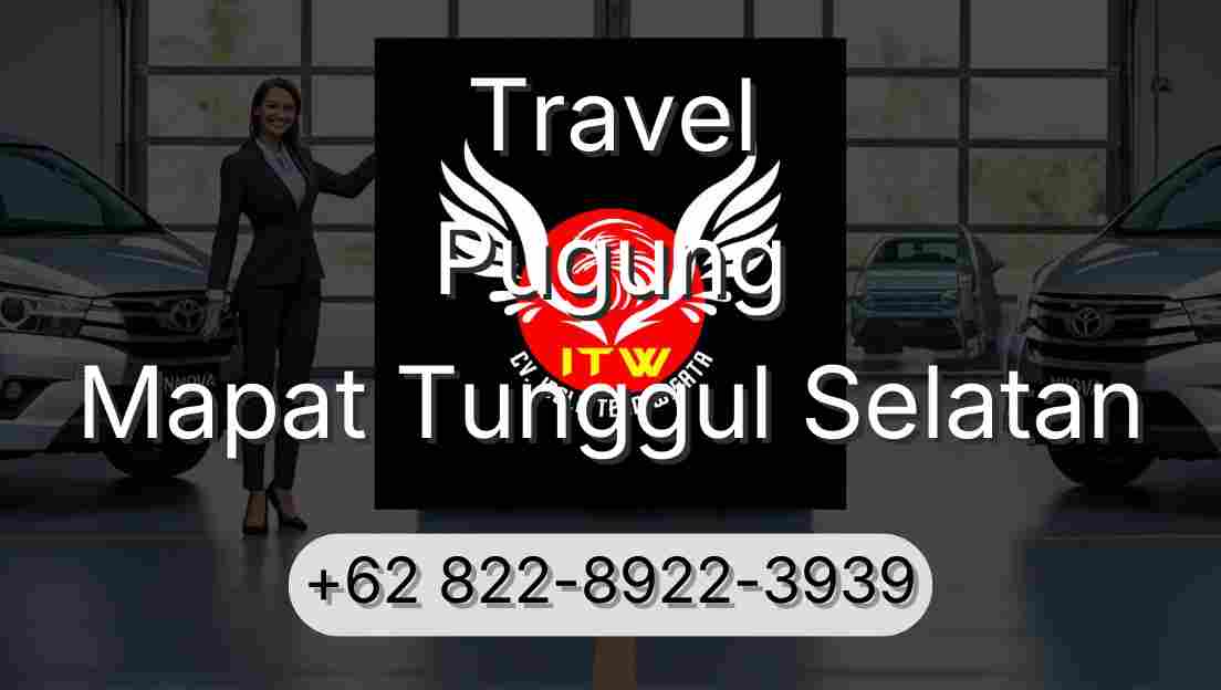 Travel Pugung Mapat Tunggul Selatan