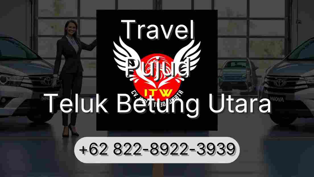 Travel Pujud Teluk Betung Utara