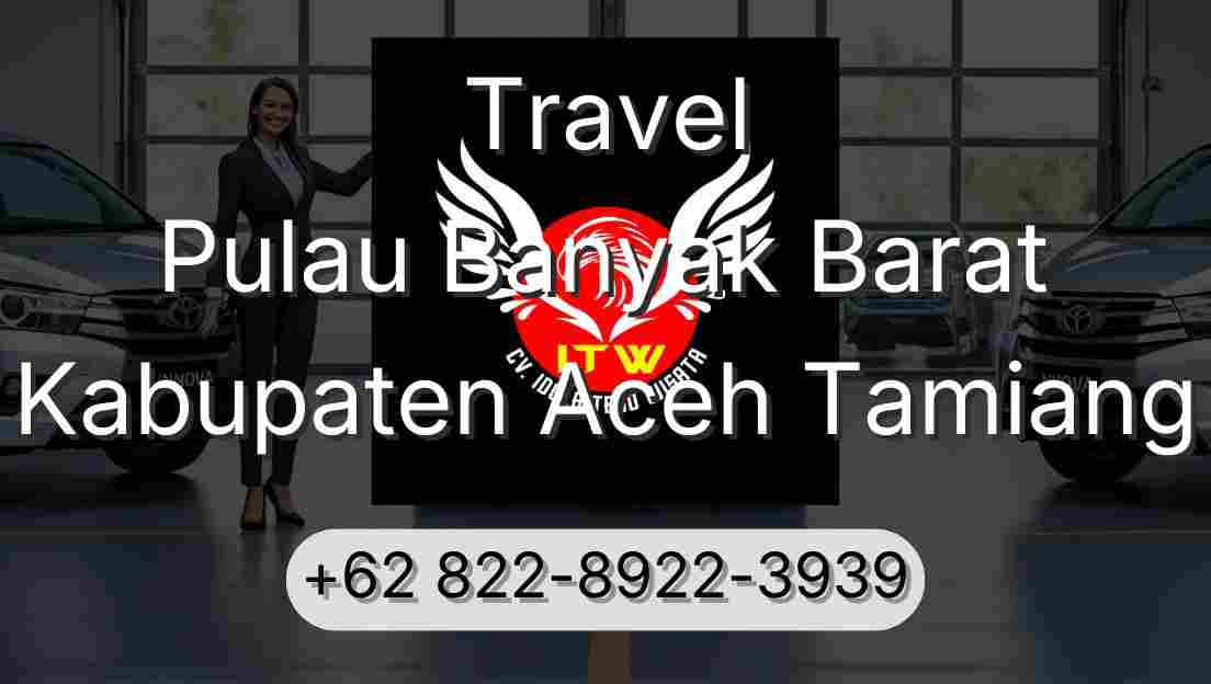 Travel Pulau Banyak Barat Kabupaten Aceh Tamiang