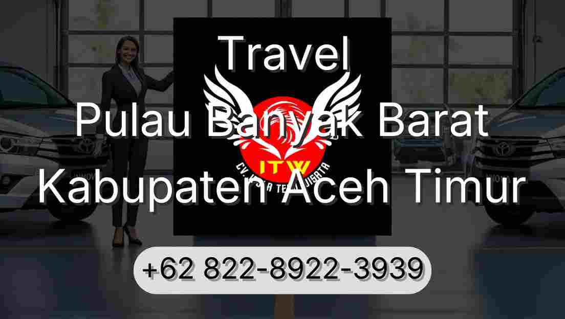 Travel Pulau Banyak Barat Kabupaten Aceh Timur