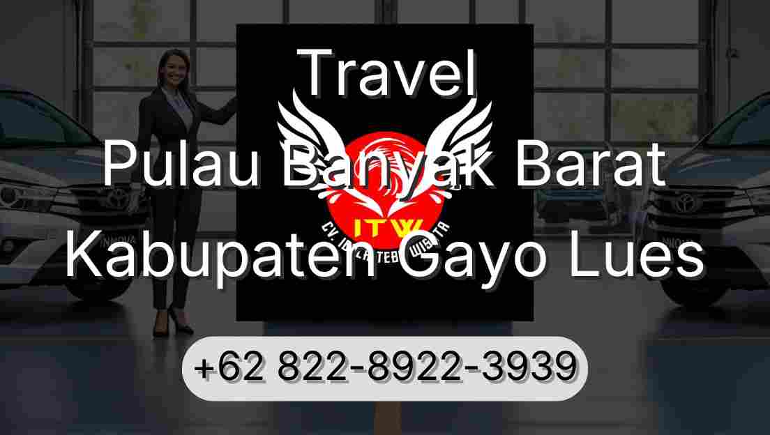 Travel Pulau Banyak Barat Kabupaten Gayo Lues