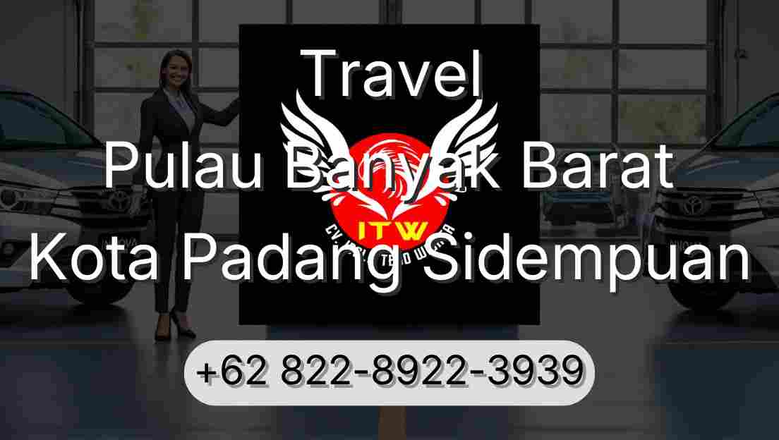 Travel Pulau Banyak Barat Kota Padang Sidempuan