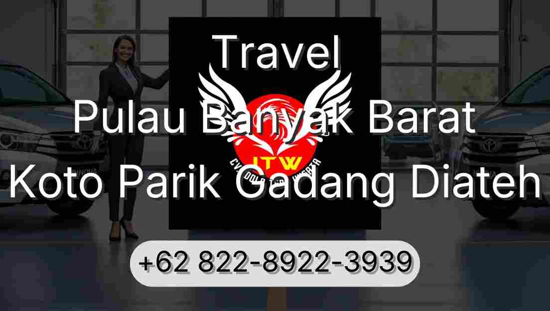 Travel Pulau Banyak Barat Koto Parik Gadang Diateh