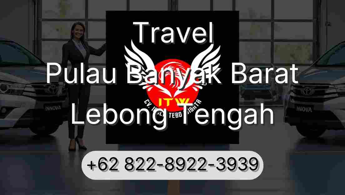 Travel Pulau Banyak Barat Lebong Tengah