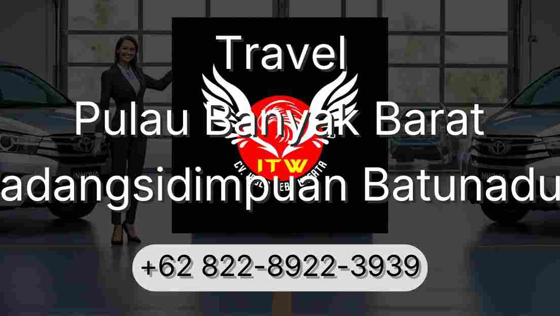 Travel Pulau Banyak Barat Padangsidimpuan Batunadua