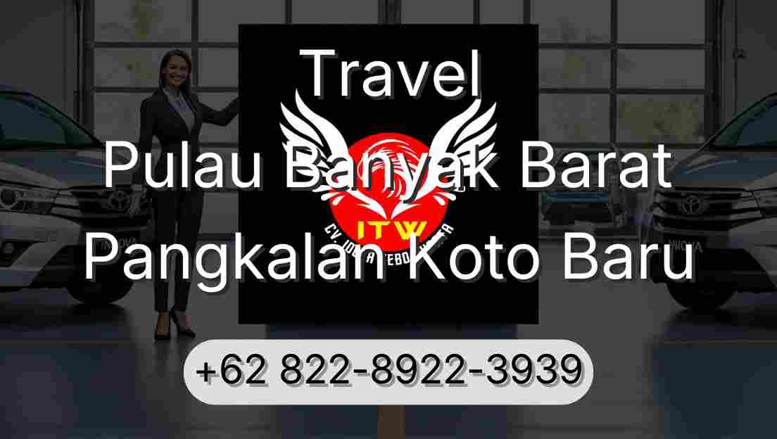Travel Pulau Banyak Barat Pangkalan Koto Baru