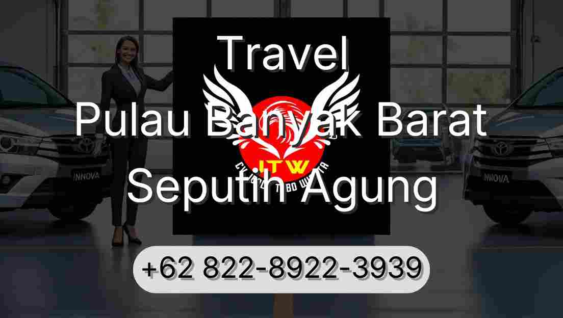 Travel Pulau Banyak Barat Seputih Agung