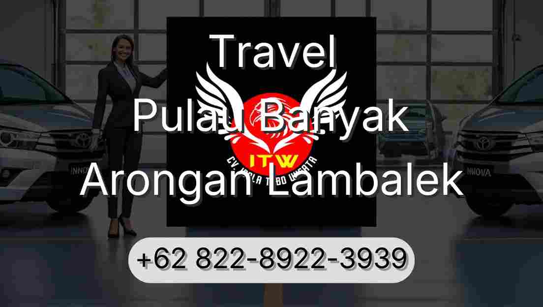 Travel Pulau Banyak Arongan Lambalek