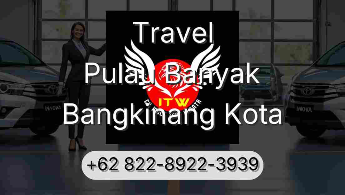 Travel Pulau Banyak Bangkinang Kota