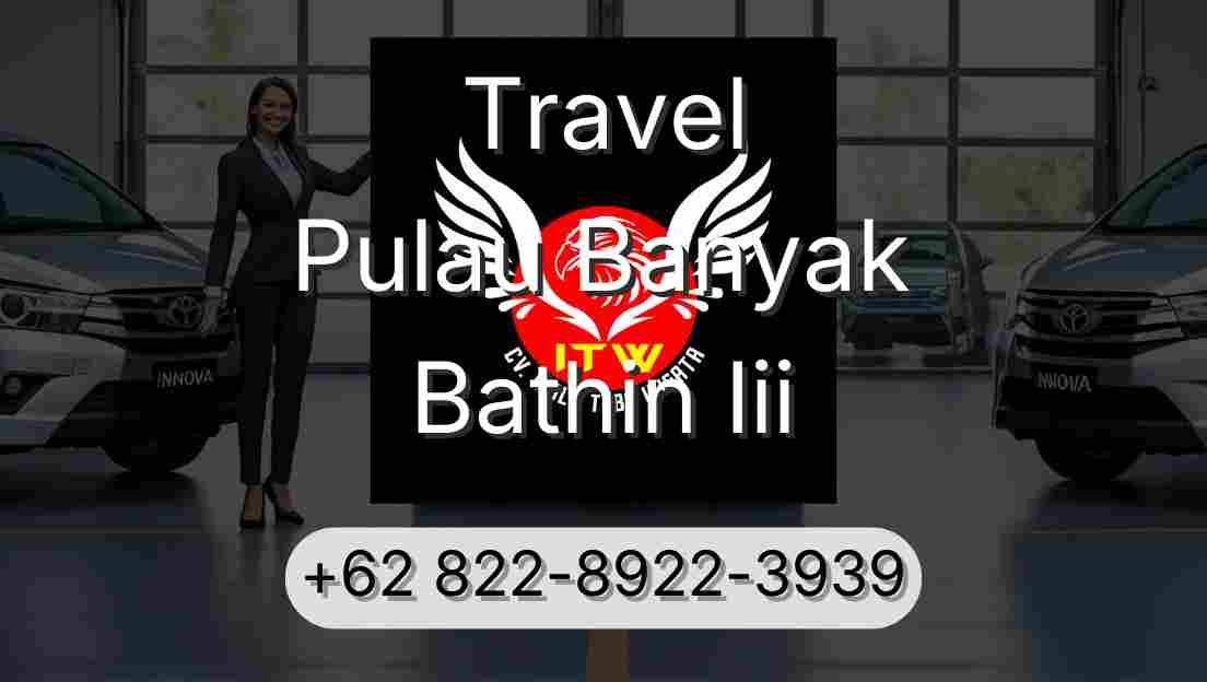 Travel Pulau Banyak Bathin Iii