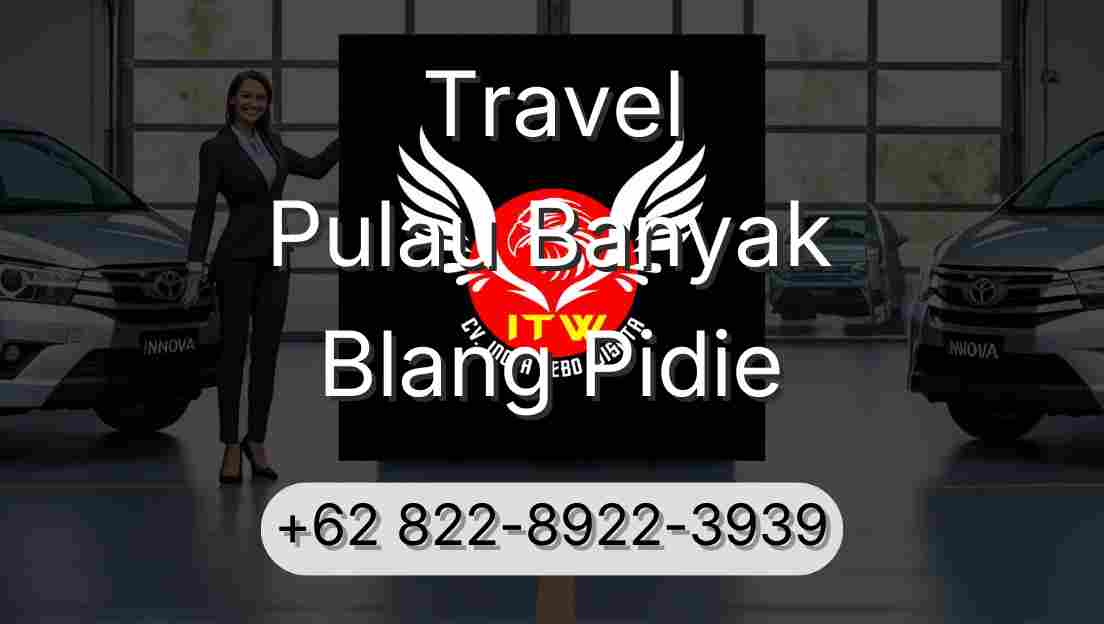 Travel Pulau Banyak Blang Pidie
