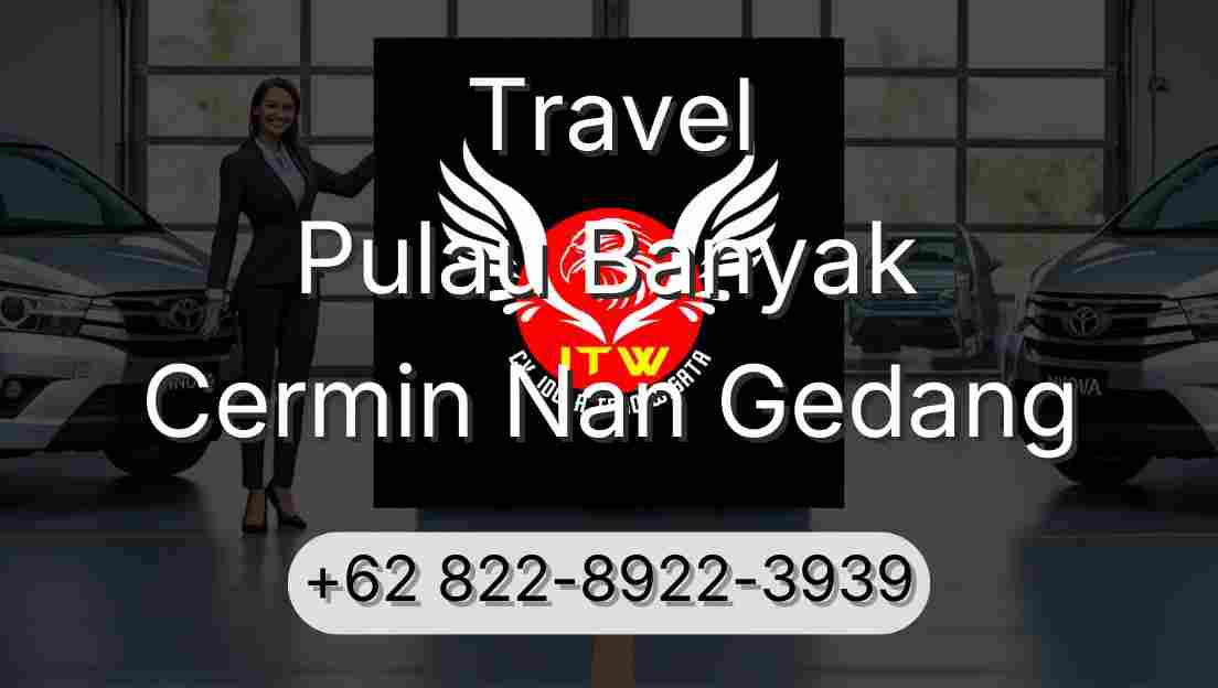 Travel Pulau Banyak Cermin Nan Gedang