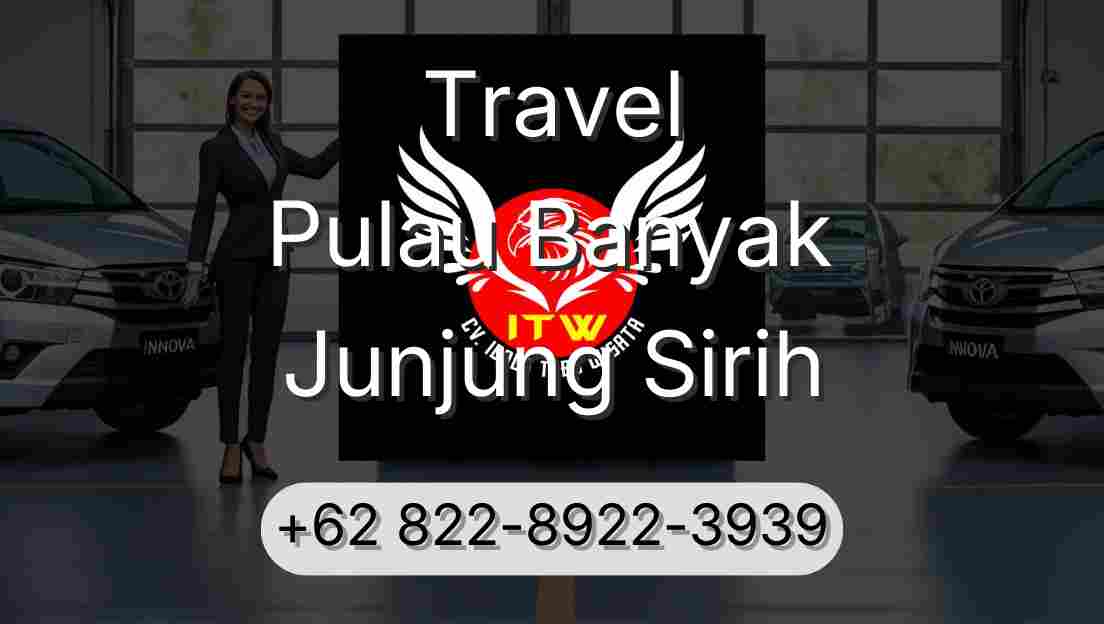 Travel Pulau Banyak Junjung Sirih
