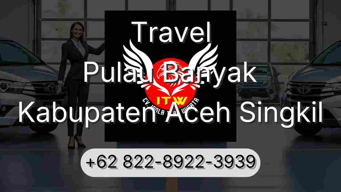 Travel Pulau Banyak Kabupaten Aceh Singkil