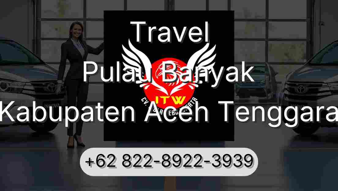 Travel Pulau Banyak Kabupaten Aceh Tenggara