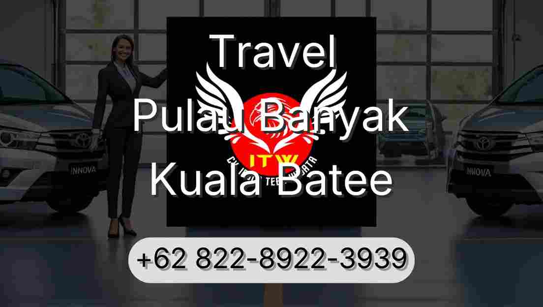 Travel Pulau Banyak Kuala Batee