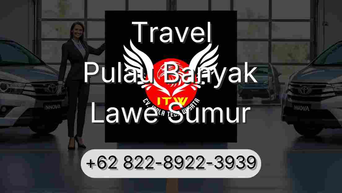 Travel Pulau Banyak Lawe Sumur